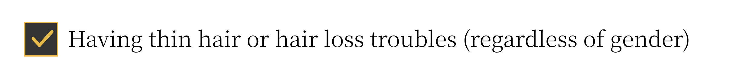 Having thin hair or hair loss troubles (regardless of gender)